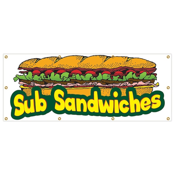 Sub Sandwiches Banner Heavy Duty 13 Oz Vinyl with Grommets